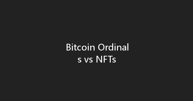 Bitcoin Ordinals vs NFTs 