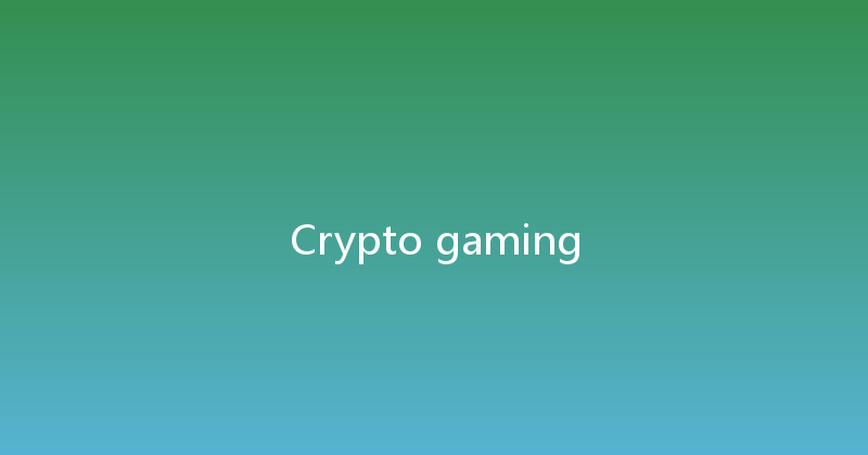Crypto gaming 