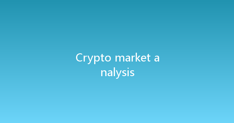 Crypto market analysis 