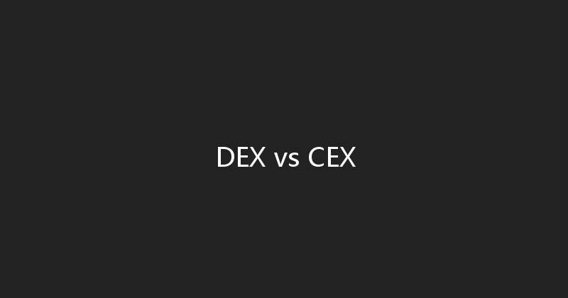 DEX vs CEX 