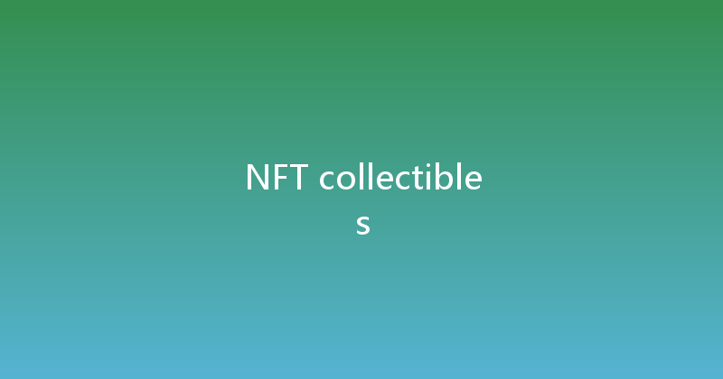 NFT collectibles 