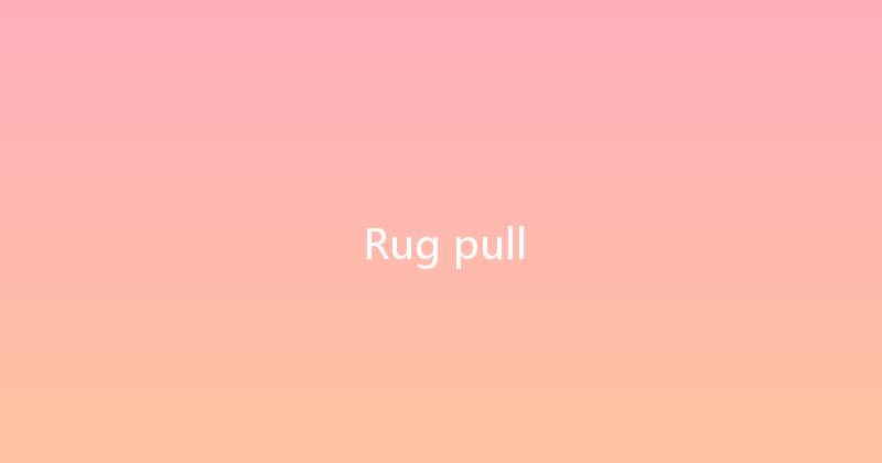 Rug pull 