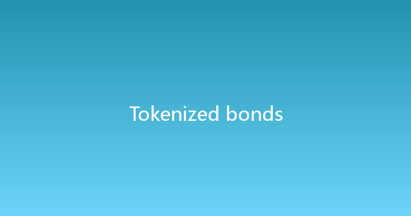 Tokenized bonds 