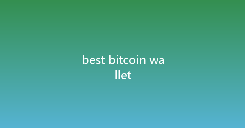 best bitcoin wallet 