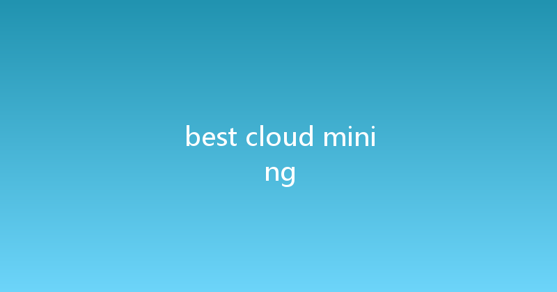 best cloud mining 