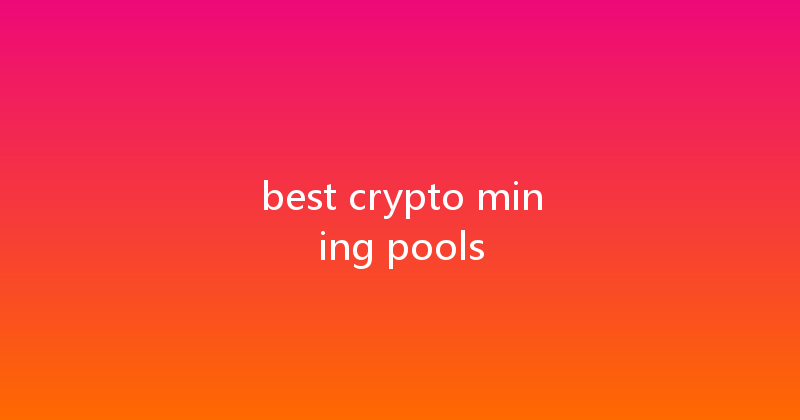 best crypto mining pools 