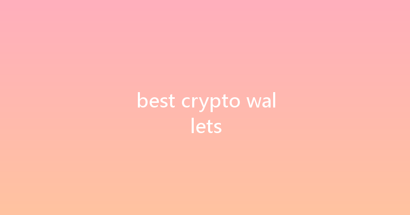 best crypto wallets 