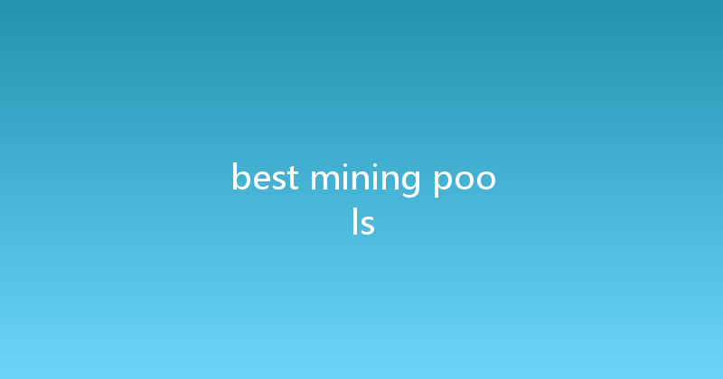 best mining pools 