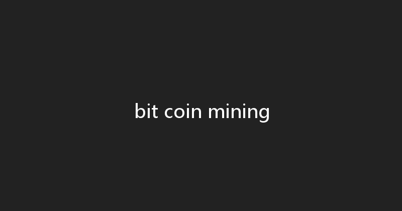 bit coin mining 