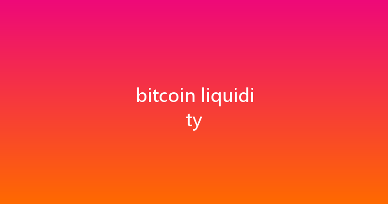 bitcoin liquidity 
