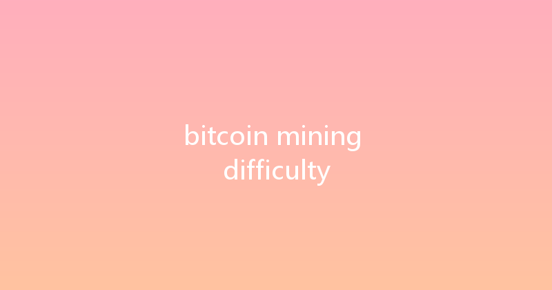 bitcoin mining difficulty 