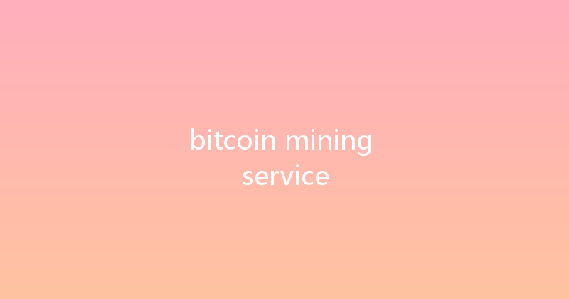 bitcoin mining service 
