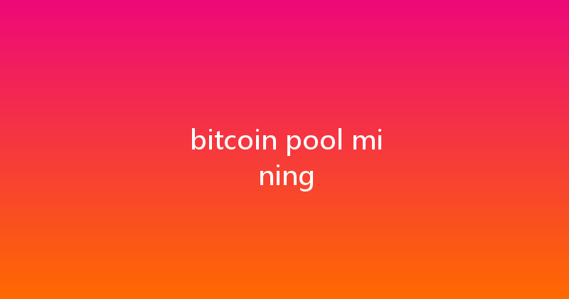 bitcoin pool mining 