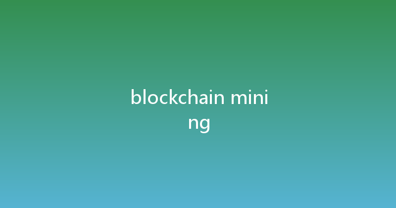blockchain mining 