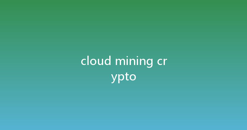 cloud mining crypto 