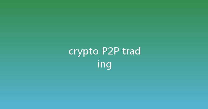 crypto P2P trading 