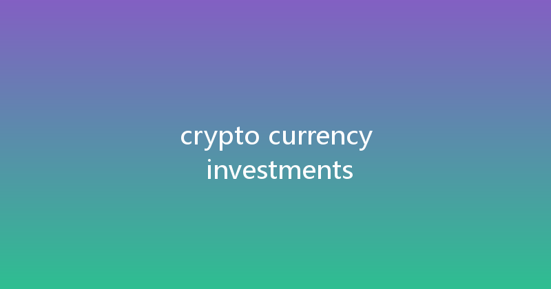 crypto currency investments 