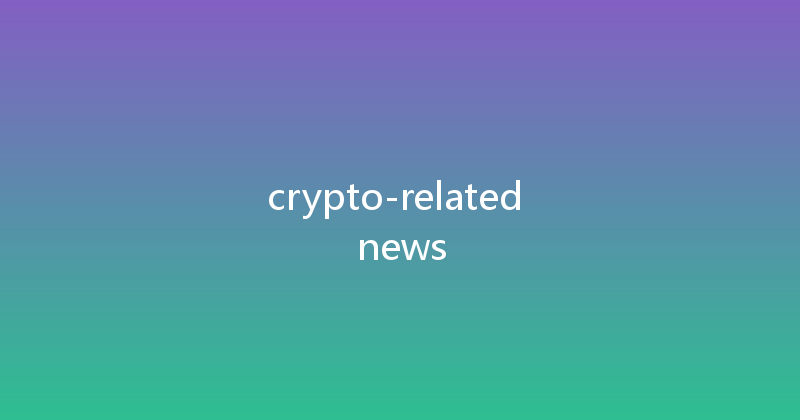 crypto-related news 