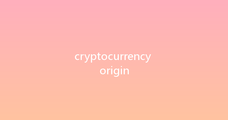 cryptocurrency origin 