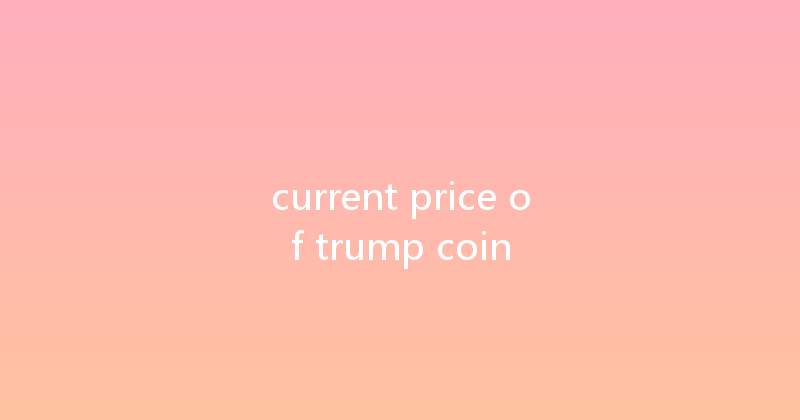 current price of trump coin 