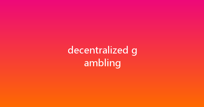 decentralized gambling 