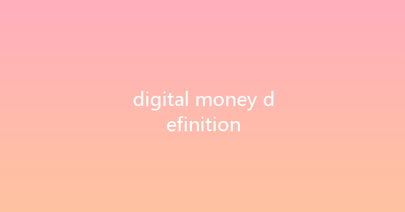 digital money definition 