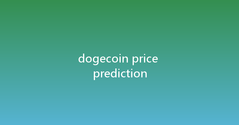 dogecoin price prediction 
