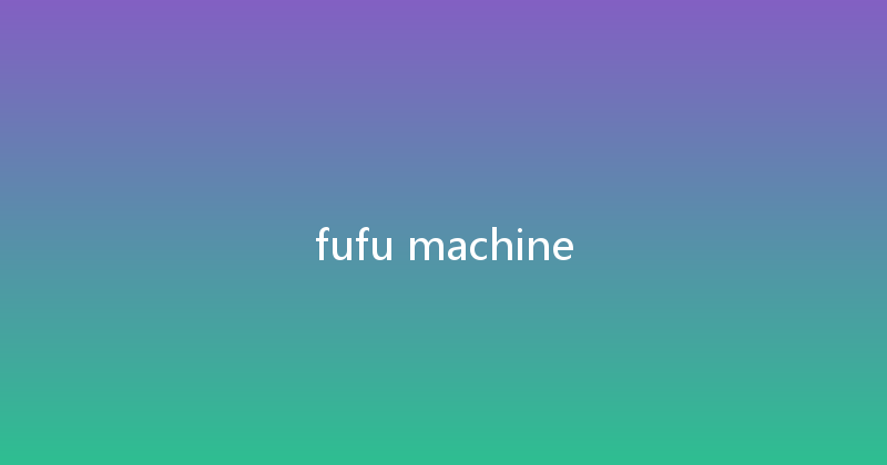 fufu machine 