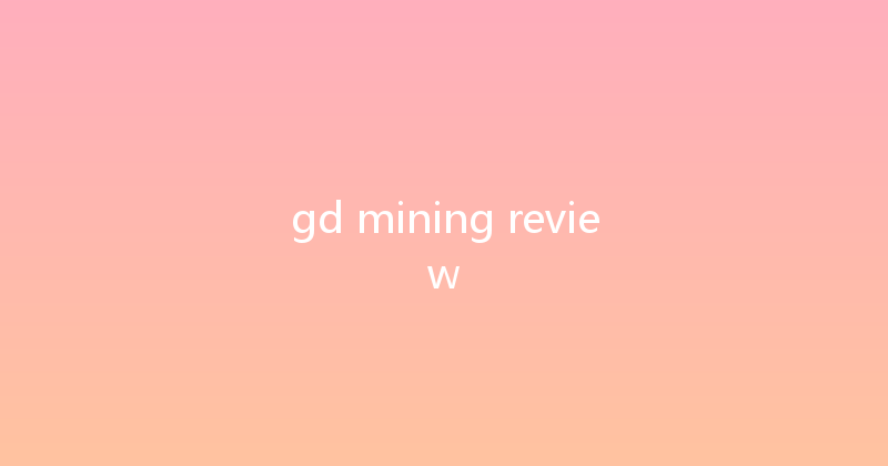 gd mining review 