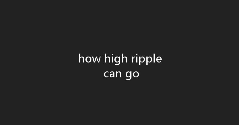 how high ripple can go 