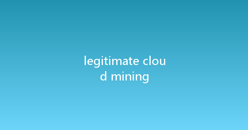 legitimate cloud mining 