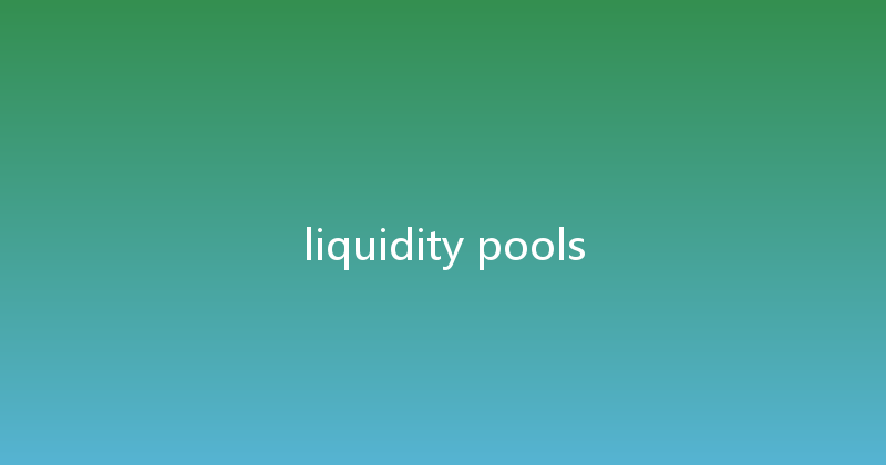 liquidity pools 