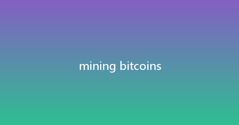 mining bitcoins 