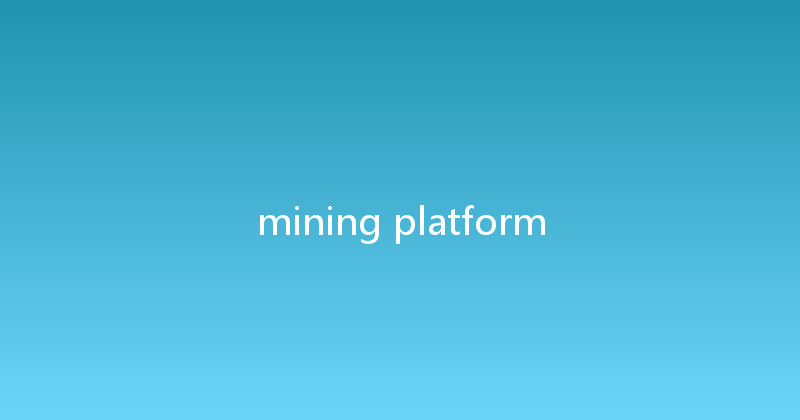 mining platform 