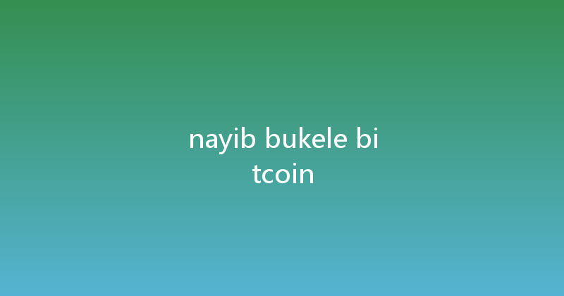 nayib bukele bitcoin 