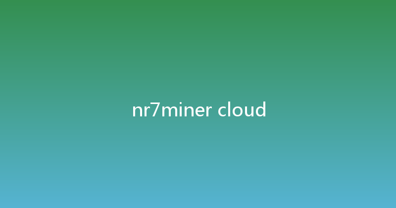 nr7miner cloud 