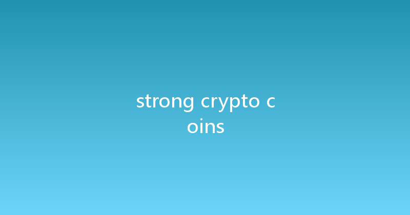 strong crypto coins 