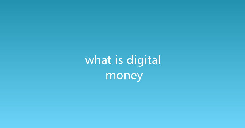 what is digital money 