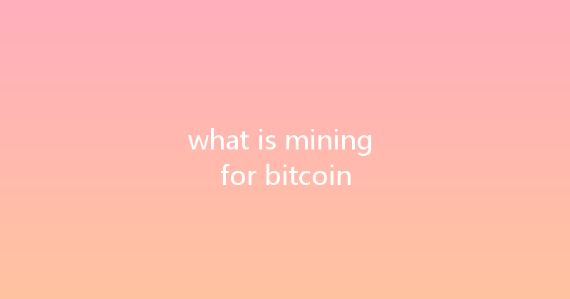 what is mining for bitcoin 