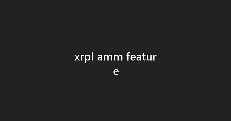 xrpl amm feature 